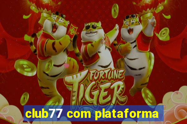 club77 com plataforma